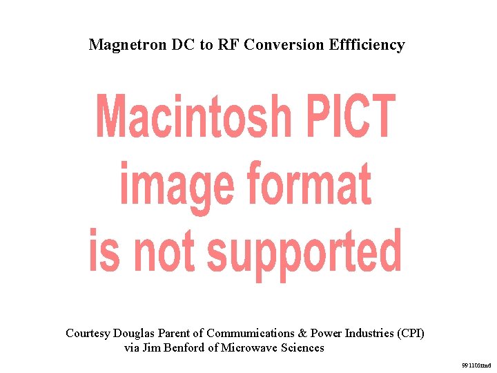 Magnetron DC to RF Conversion Effficiency Courtesy Douglas Parent of Commumications & Power Industries