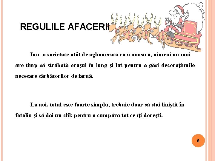 REGULILE AFACERII Într-o societate atât de aglomerată ca a noastră, nimeni nu mai are REGULILE AFACERII Într-o societate atât de aglomerată ca a noastră, nimeni nu mai are