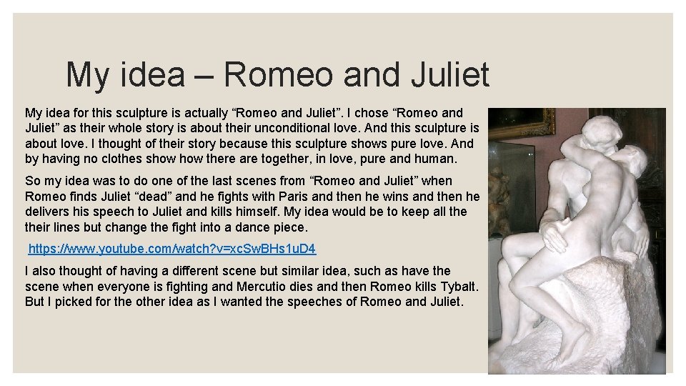 My idea – Romeo and Juliet My idea for this sculpture is actually “Romeo