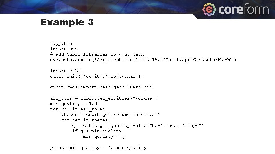 Example 3 #!python import sys # add Cubit libraries to your path sys. path. Example 3 #!python import sys # add Cubit libraries to your path sys. path.