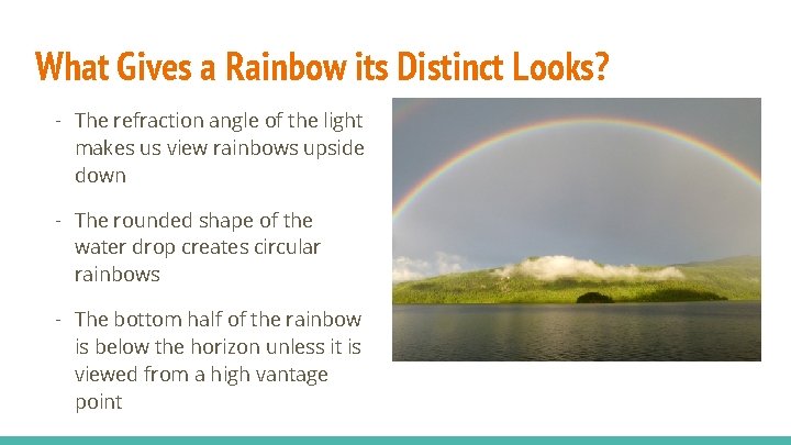 What Gives a Rainbow its Distinct Looks? - The refraction angle of the light