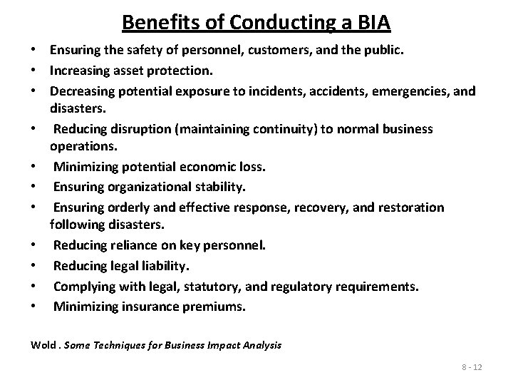 Benefits of Conducting a BIA • Ensuring the safety of personnel, customers, and the