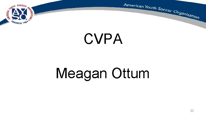 CVPA Meagan Ottum 33 