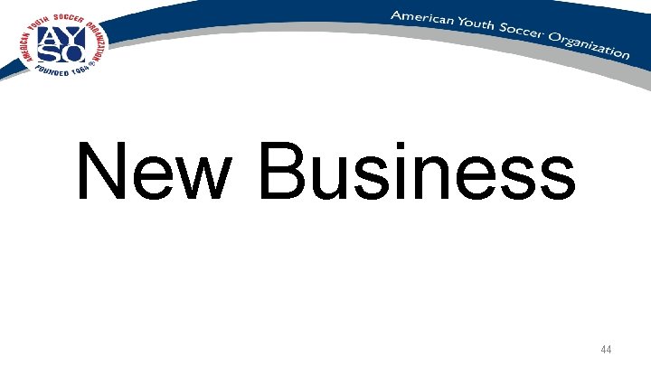 New Business 44 