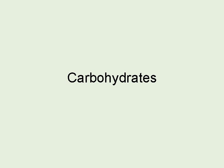 Carbohydrates 