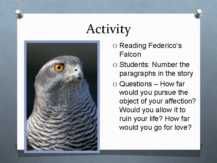 Activity O Reading Federico’s Falcon O Students: Number the paragraphs in the story O