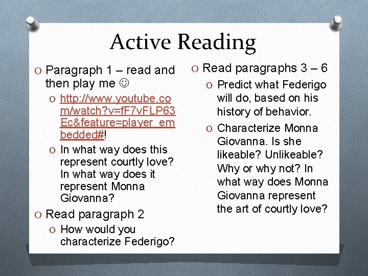 Active Reading O Paragraph 1 – read and then play me O http: //www.