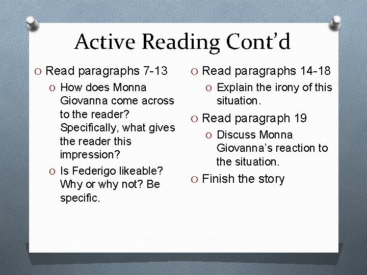 Active Reading Cont’d O Read paragraphs 7 -13 O How does Monna Giovanna come