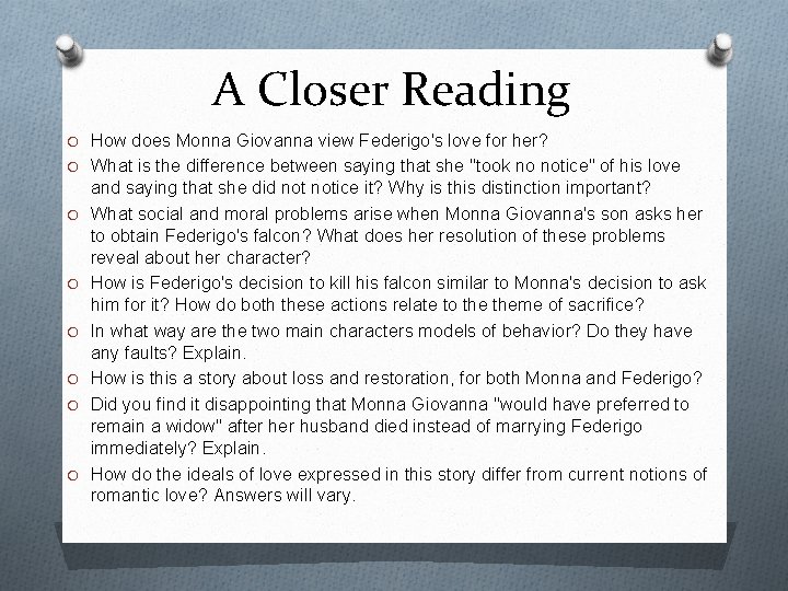 A Closer Reading O How does Monna Giovanna view Federigo's love for her? O