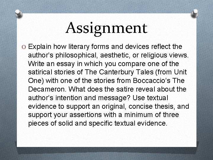 Assignment O Explain how literary forms and devices reflect the author’s philosophical, aesthetic, or