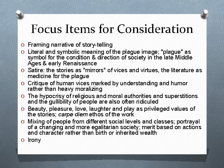 Focus Items for Consideration O Framing narrative of story-telling O Literal and symbolic meaning