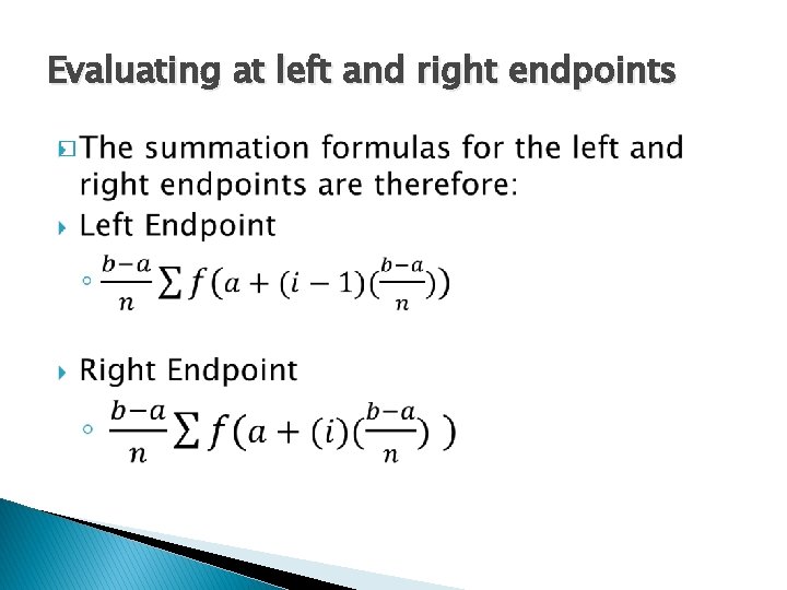 Evaluating at left and right endpoints � 