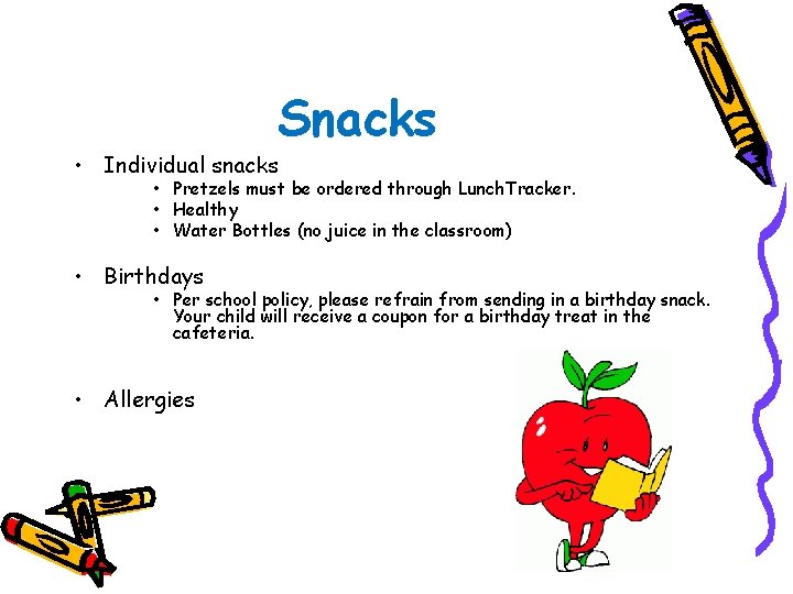 Snacks • Individual snacks • Pretzels must be ordered through Lunch. Tracker. • Healthy