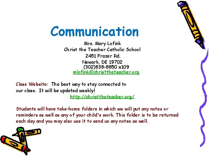 Communication Mrs. Mary Lofink Christ the Teacher Catholic School 2451 Frazer Rd. Newark, DE