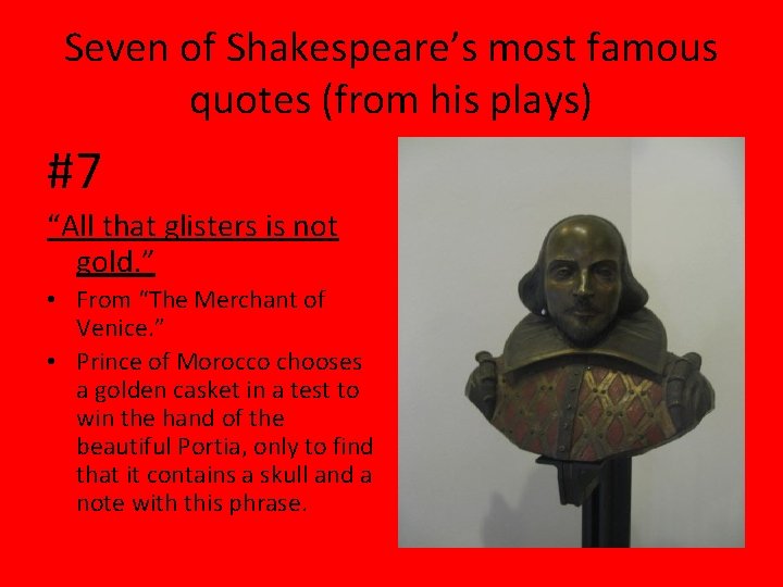 Seven of Shakespeare’s most famous quotes (from his plays) #7 “All that glisters is