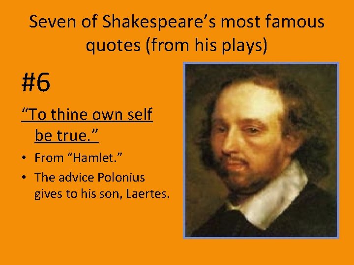 Seven of Shakespeare’s most famous quotes (from his plays) #6 “To thine own self