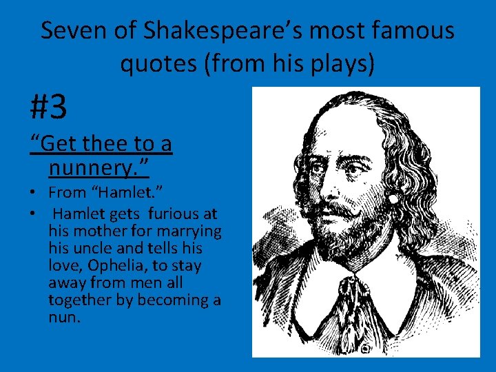 Seven of Shakespeare’s most famous quotes (from his plays) #3 “Get thee to a