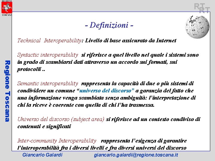 RT RT - Definizioni Technical Interoperability: Livello di base assicurato da Internet Regione Toscana