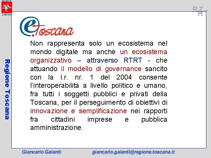 RT RT Regione Toscana Non rappresenta solo un ecosistema nel mondo digitale ma anche