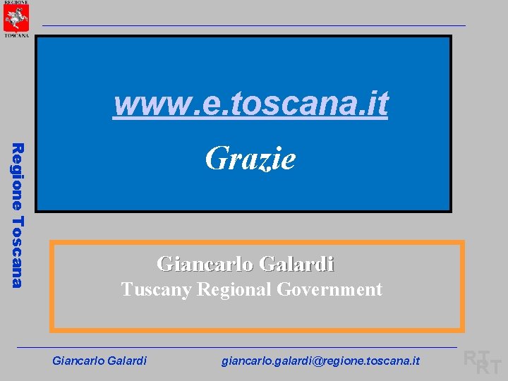 www. e. toscana. it Regione Toscana Grazie Giancarlo Galardi Tuscany Regional Government Giancarlo Galardi