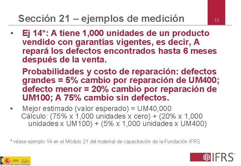 Sección 21 – ejemplos de medición 13 • Ej 14*: A tiene 1, 000