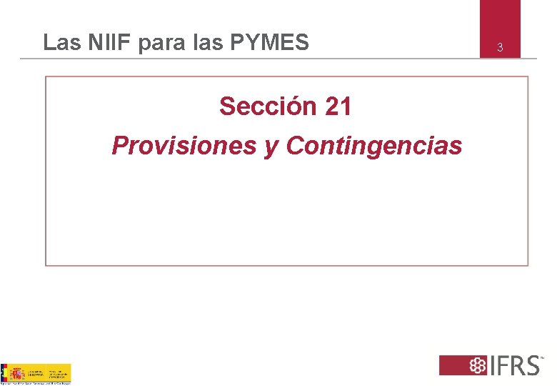 Las NIIF para las PYMES Sección 21 Provisiones y Contingencias 3 