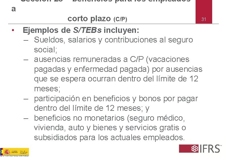 Sección 28 – beneficios para los empleados a • 31 corto plazo (C/P) Ejemplos