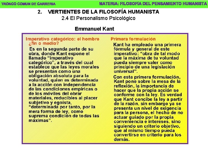 2. VERTIENTES DE LA FILOSOFÍA HUMANISTA 2. 4 El Personalismo Psicológico Emmanuel Kant 