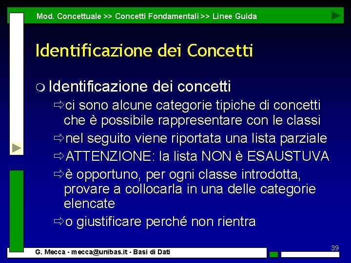 Mod. Concettuale >> Concetti Fondamentali >> Linee Guida Identificazione dei Concetti m Identificazione dei