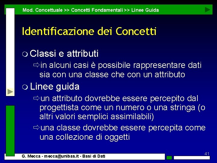 Mod. Concettuale >> Concetti Fondamentali >> Linee Guida Identificazione dei Concetti m Classi e