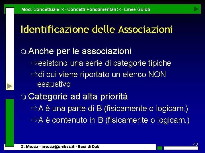 Mod. Concettuale >> Concetti Fondamentali >> Linee Guida Identificazione delle Associazioni m Anche per