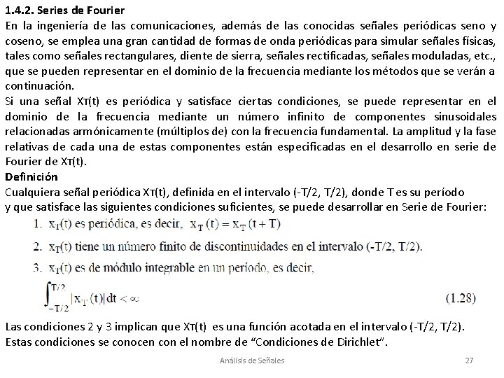1. 4. 2. Series de Fourier En la ingeniería de las comunicaciones, además de