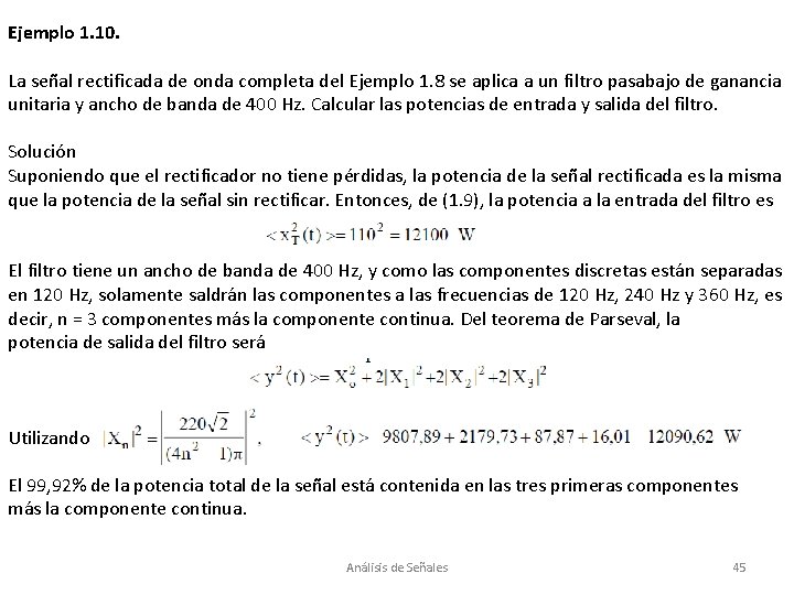 Ejemplo 1. 10. La señal rectificada de onda completa del Ejemplo 1. 8 se