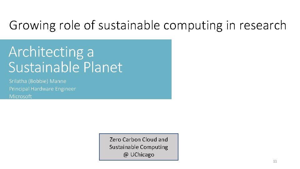 Growing role of sustainable computing in research Zero Carbon Cloud and Sustainable Computing @
