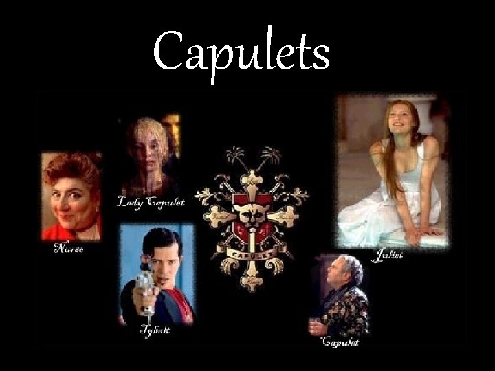 Capulets 