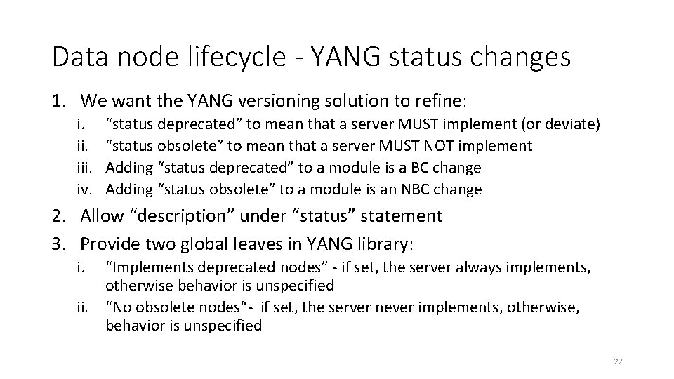 Data node lifecycle - YANG status changes 1. We want the YANG versioning solution