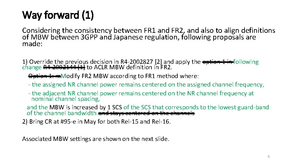 Way forward (1) Considering the consistency between FR 1 and FR 2, and also