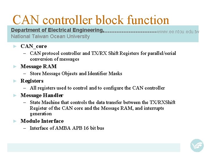 CAN controller block function Department of Electrical Engineering, National Taiwan Ocean University ► www.