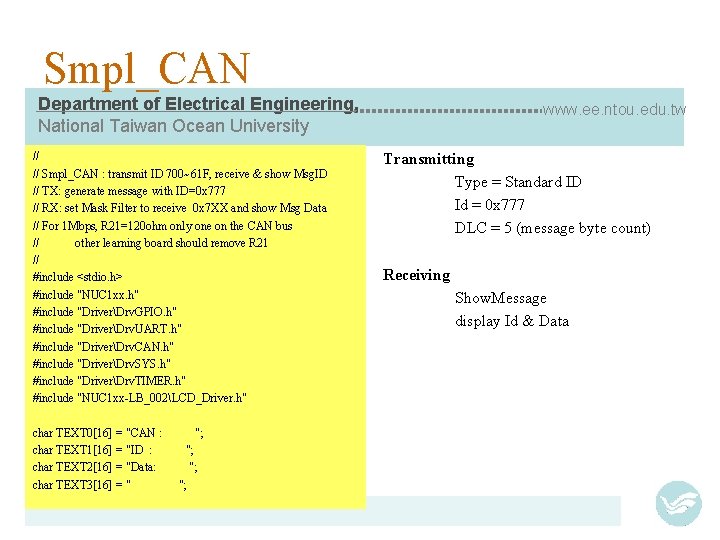 Smpl_CAN Department of Electrical Engineering, National Taiwan Ocean University // // Smpl_CAN : transmit