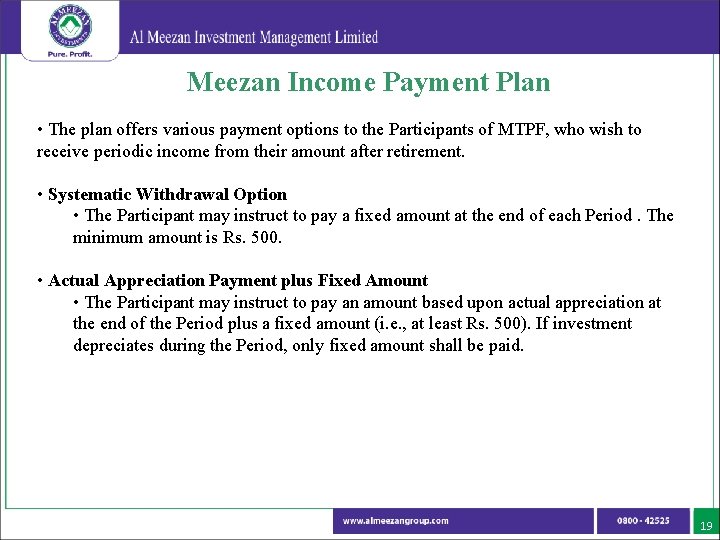 Meezan Income Payment Plan • The plan offers various payment options to the Participants