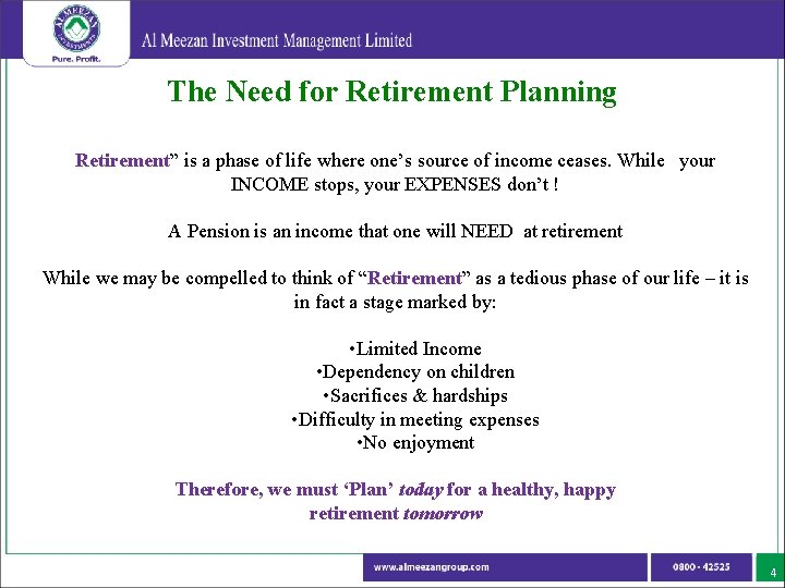 The Need for Retirement Planning Retirement” is a phase of life where one’s source