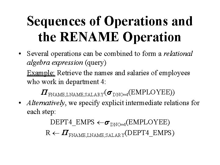 Sequences of Operations and the RENAME Operation • Several operations can be combined to