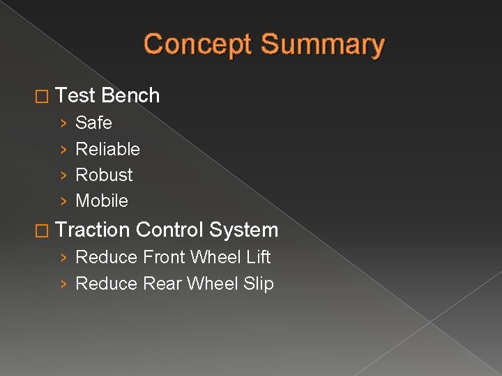 Concept Summary � Test › › Bench Safe Reliable Robust Mobile � Traction Control