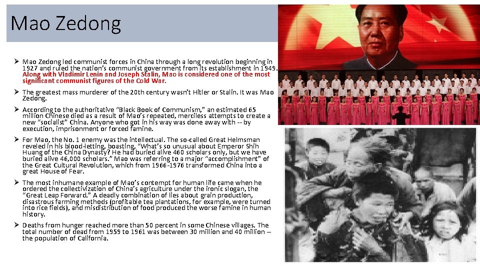 Mao Zedong Ø Mao Zedong led communist forces in China through a long revolution