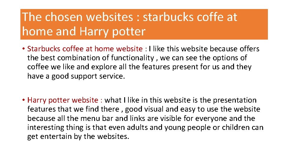 The chosen websites : starbucks coffe at home and Harry potter • Starbucks coffee