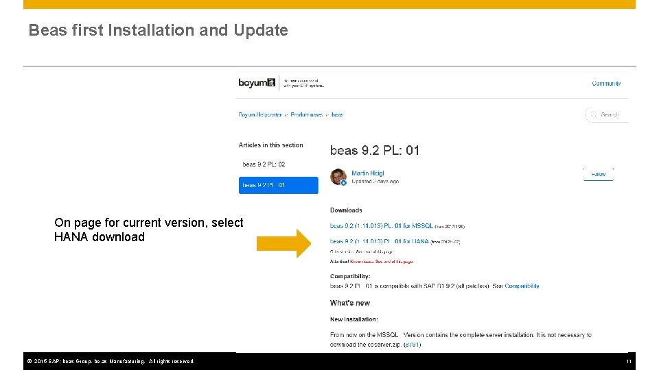 Beas first Installation and Update On page for current version, select HANA download ©