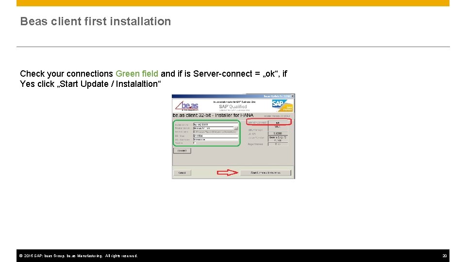 Beas client first installation Check your connections Green field and if is Server-connect =