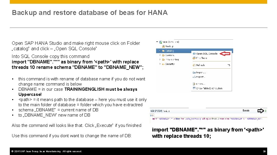 Backup and restore database of beas for HANA Open SAP HANA Studio and make