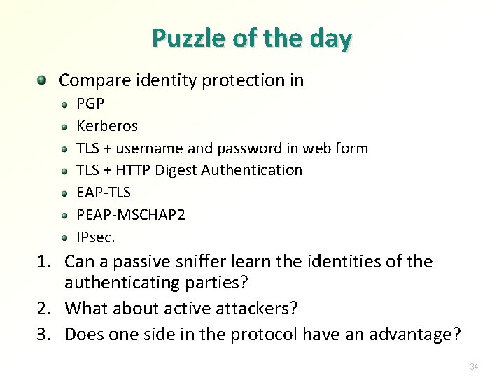 Puzzle of the day Compare identity protection in PGP Kerberos TLS + username and