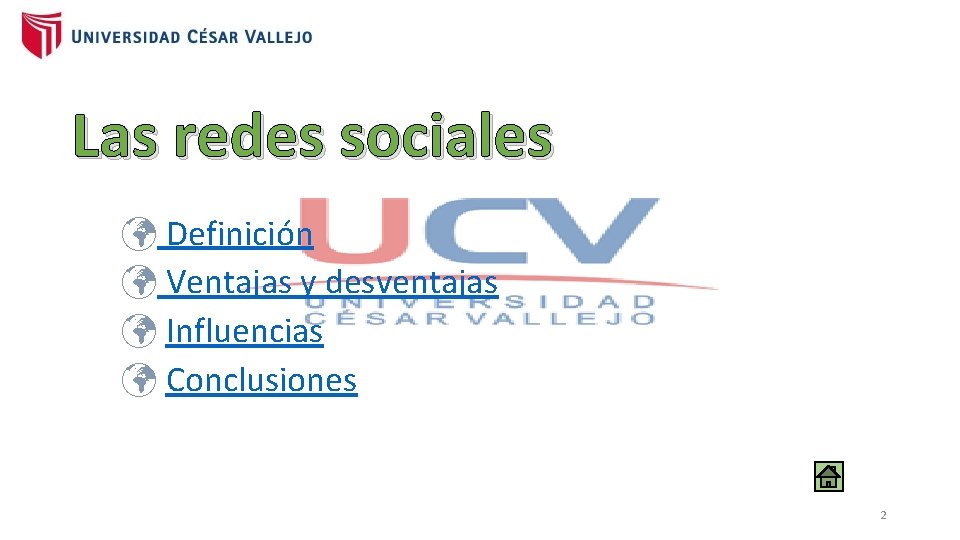 Las redes sociales ü Definición ü Ventajas y desventajas ü Influencias ü Conclusiones 2